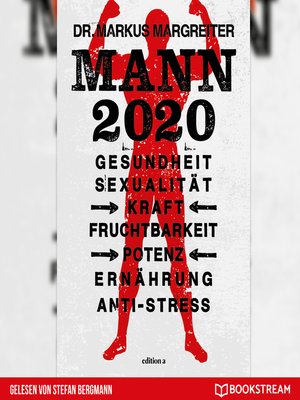 cover image of Mann 2020--Gesundheit, Sexualität, Kraft, Fruchtbarkeit, Potenz, Ernährung, Anti-Stress